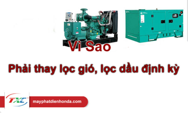 Thay lọc gió và lọc dầu máy phát điện định kỳ